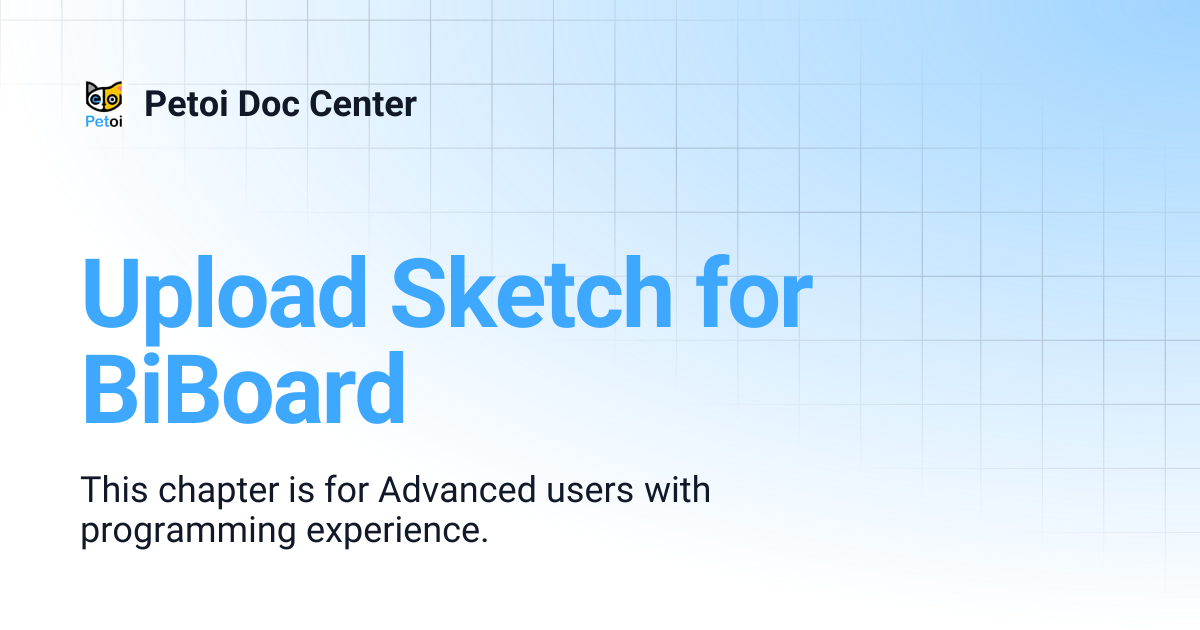 Upload Sketch for BiBoard | Petoi Doc Center